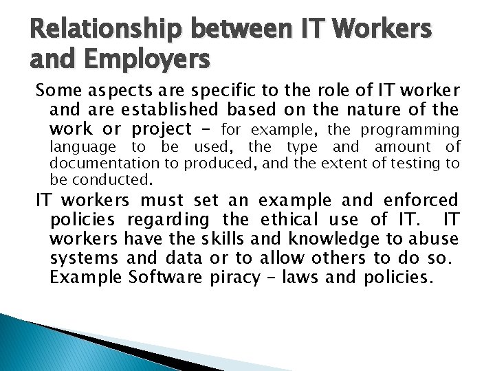 Relationship between IT Workers and Employers Some aspects are specific to the role of