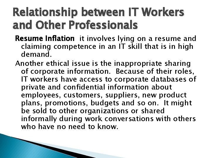 Relationship between IT Workers and Other Professionals Resume Inflation it involves lying on a