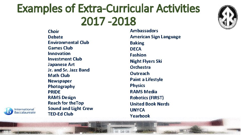 Examples of Extra-Curricular Activities 2017 -2018 Choir Debate Environmental Club Games Club Innovation Investment