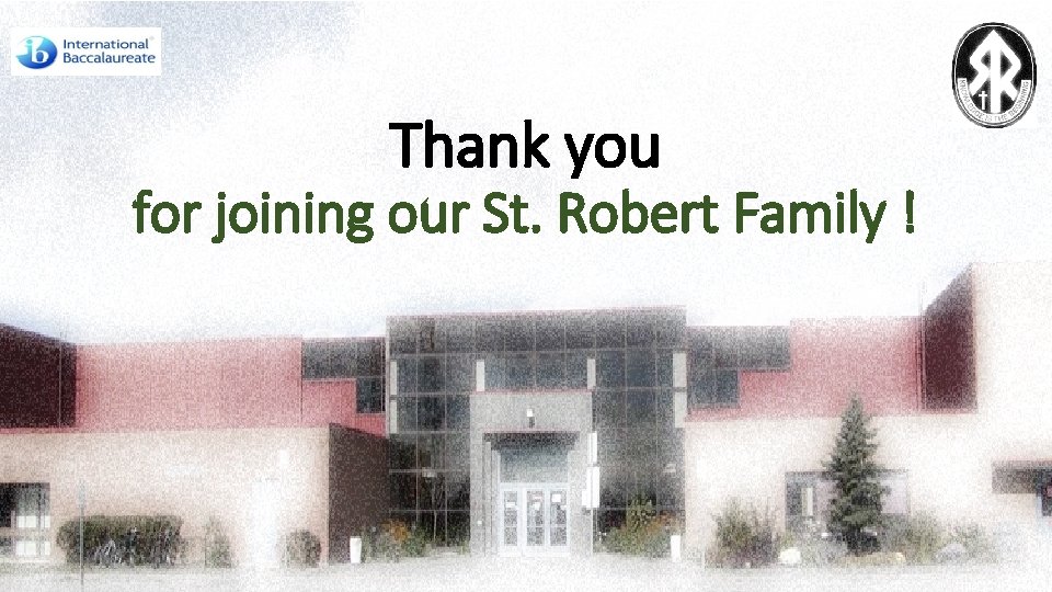 Thank you for joining our St. Robert Family ! 