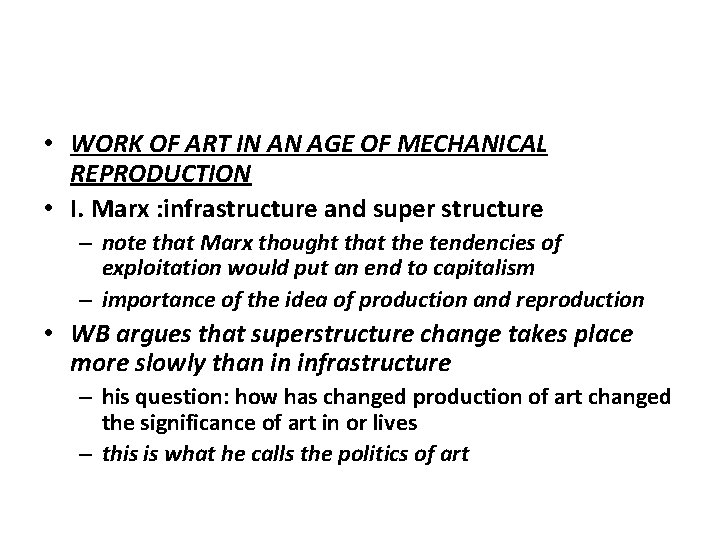  • WORK OF ART IN AN AGE OF MECHANICAL REPRODUCTION • I. Marx