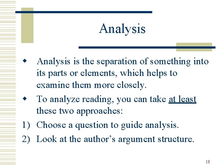 Analysis w Analysis is the separation of something into its parts or elements, which Analysis w Analysis is the separation of something into its parts or elements, which