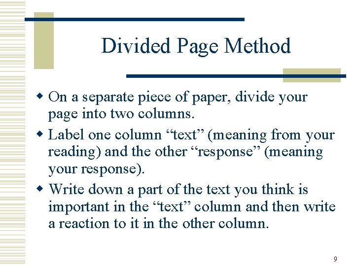 Divided Page Method w On a separate piece of paper, divide your page into