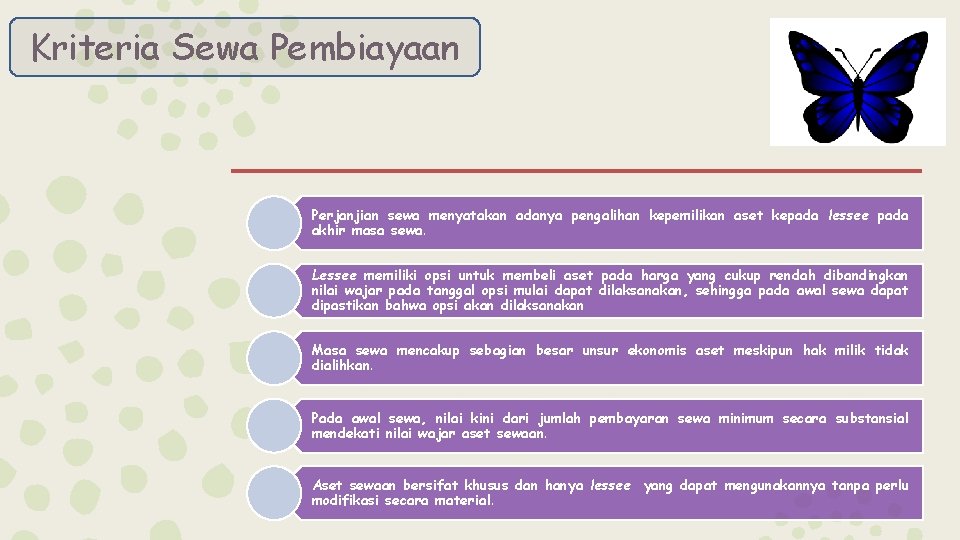 Kriteria Sewa Pembiayaan Perjanjian sewa menyatakan adanya pengalihan kepemilikan aset kepada lessee pada akhir