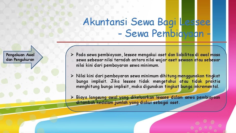 Akuntansi Sewa Bagi Lessee - Sewa Pembiayaan Pengakuan Awal dan Pengukuran Ø Pada sewa