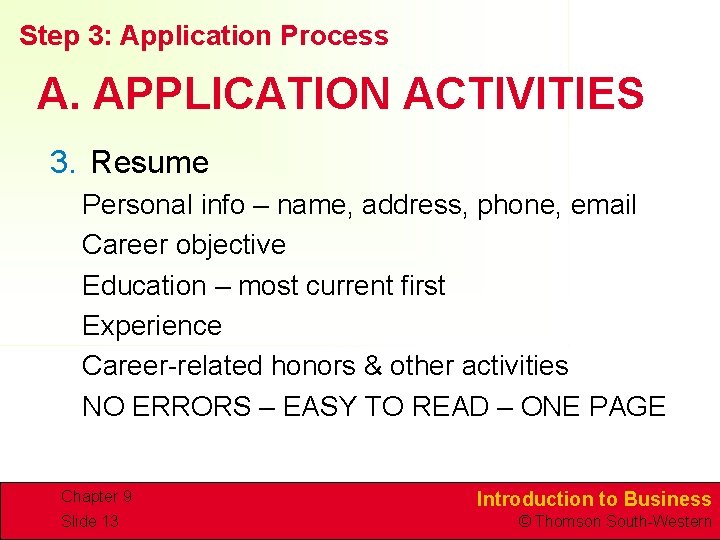 Step 3: Application Process A. APPLICATION ACTIVITIES 3. Resume Personal info – name, address,