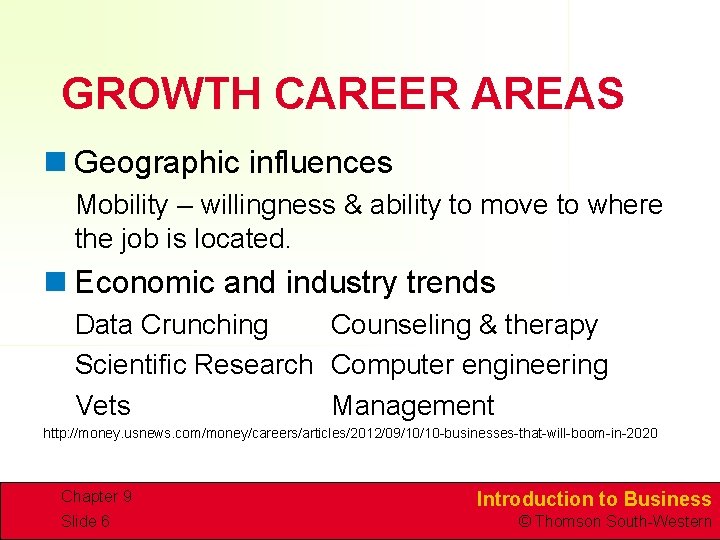 GROWTH CAREER AREAS n Geographic influences Mobility – willingness & ability to move to