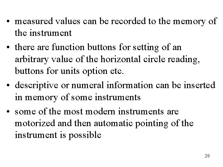• measured values can be recorded to the memory of the instrument • • measured values can be recorded to the memory of the instrument •