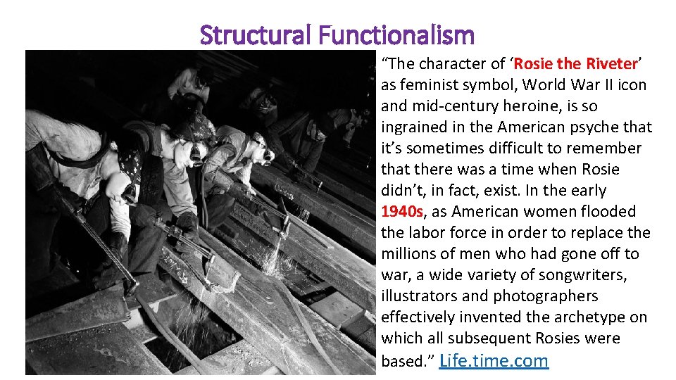 Structural Functionalism “The character of ‘Rosie the Riveter’ as feminist symbol, World War II