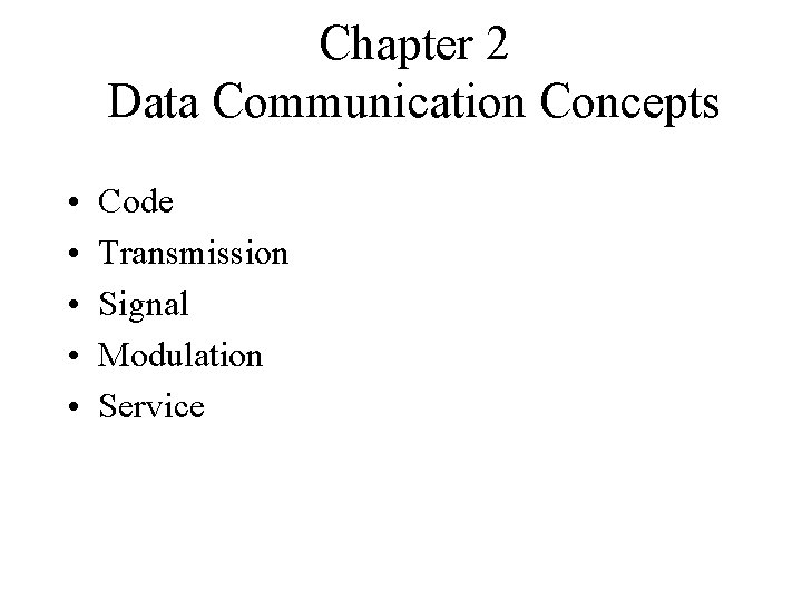Chapter 2 Data Communication Concepts Code Transmission Signal