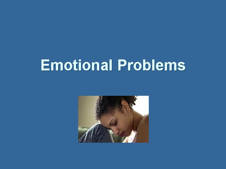 Emotional Problems 