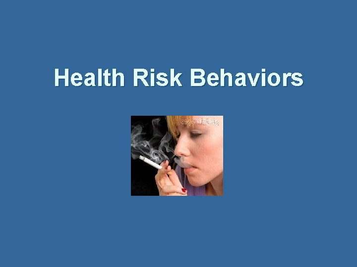 Health Risk Behaviors 