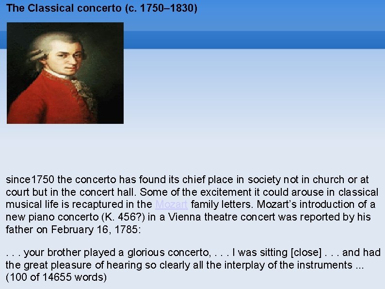 The Classical concerto (c. 1750– 1830) since 1750 the concerto has found its chief