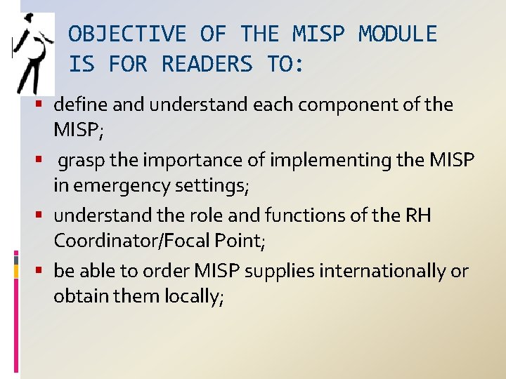 OBJECTIVE OF THE MISP MODULE IS FOR READERS TO: define and understand each component