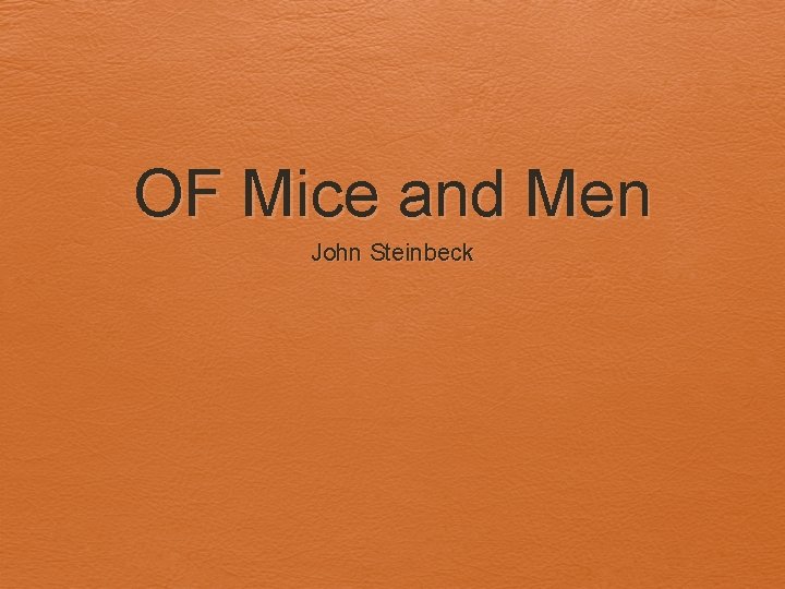 OF Mice and Men John Steinbeck 