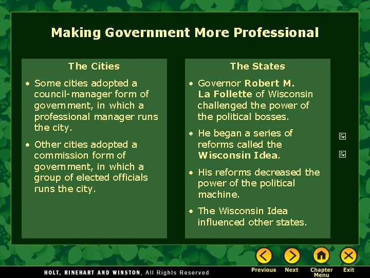 Making Government More Professional The Cities • Some cities adopted a council-manager form of