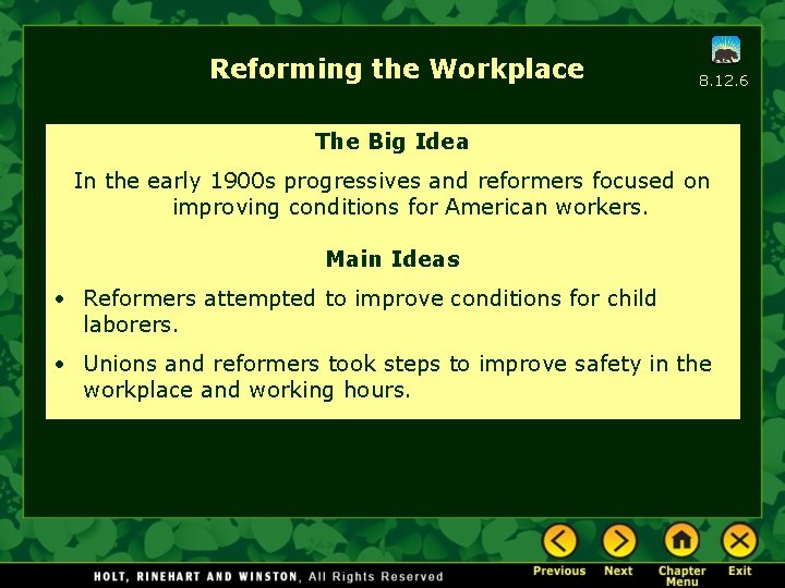 Reforming the Workplace 8. 12. 6 The Big Idea In the early 1900 s