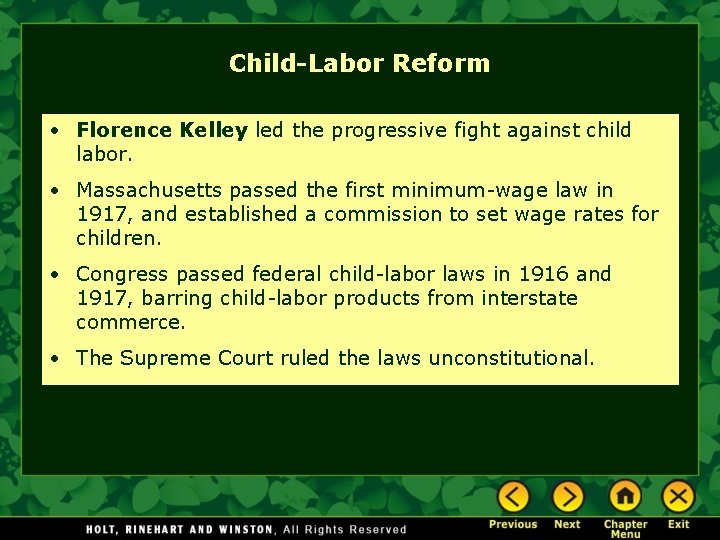 Child-Labor Reform • Florence Kelley led the progressive fight against child labor. • Massachusetts