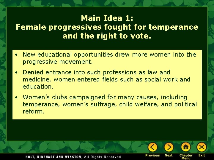 Main Idea 1: Female progressives fought for temperance and the right to vote. •