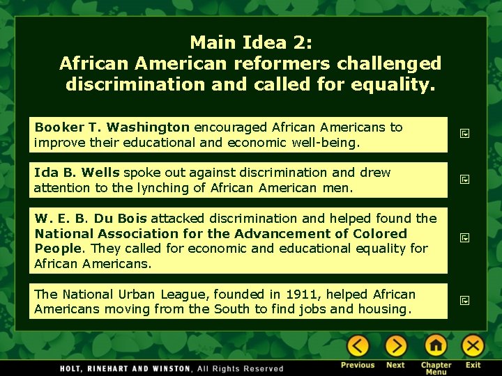 Main Idea 2: African American reformers challenged discrimination and called for equality. Booker T.