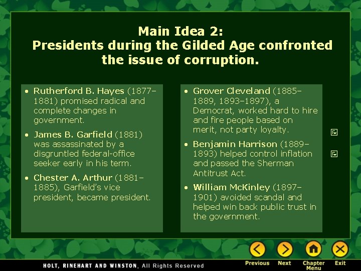 Main Idea 2: Presidents during the Gilded Age confronted the issue of corruption. •