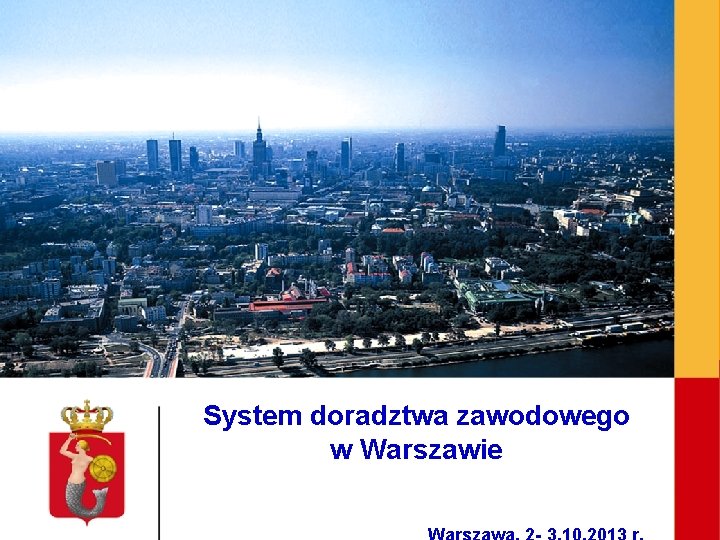 Współpraca m. st. Warszawy System doradztwa zawodowego z pracodawcami na rzecz rozwoju w Warszawie