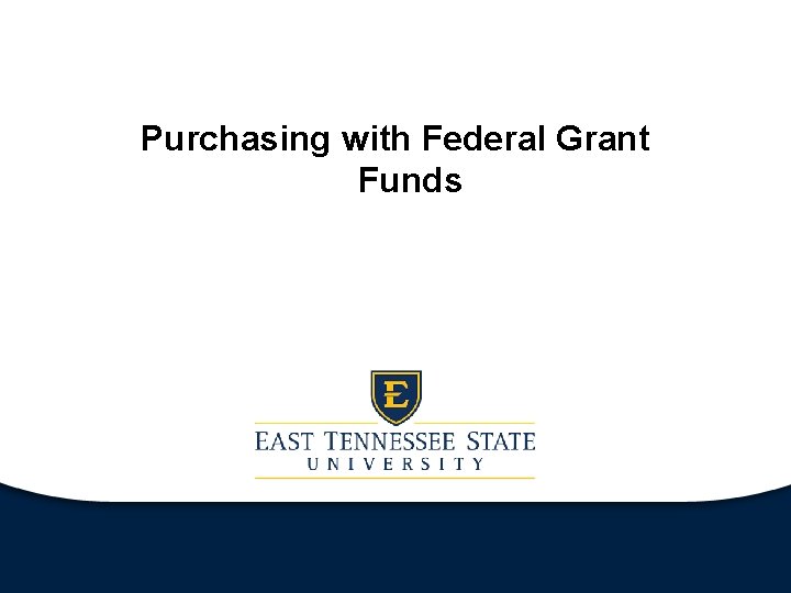 Purchasing with Federal Grant Funds 