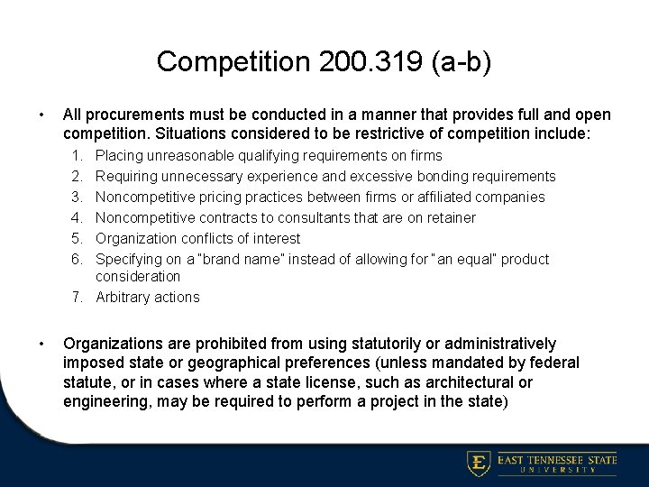 Competition 200. 319 (a-b) • All procurements must be conducted in a manner that