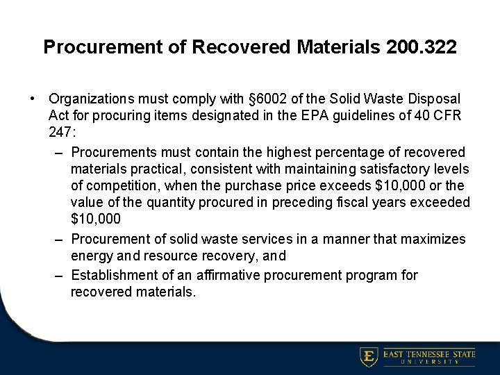 Procurement of Recovered Materials 200. 322 • Organizations must comply with § 6002 of