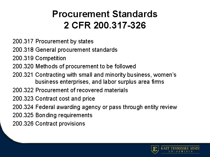 Procurement Standards 2 CFR 200. 317 -326 200. 317 Procurement by states 200. 318