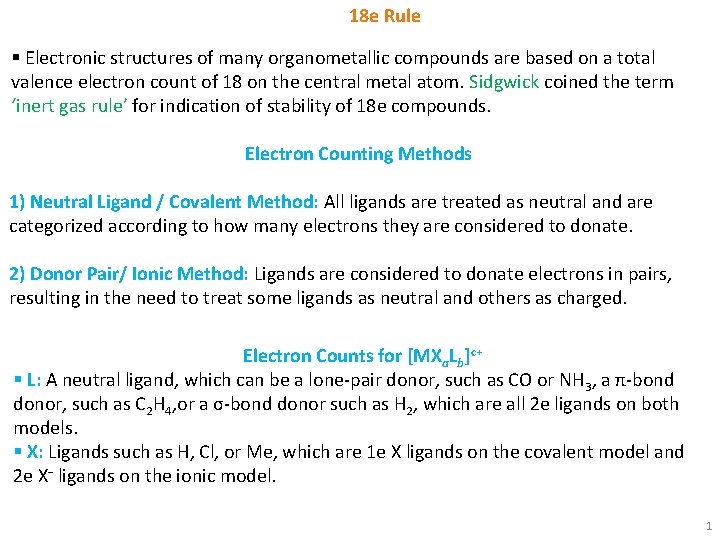 18 e Rule § Electronic structures of many organometallic compounds are based on a