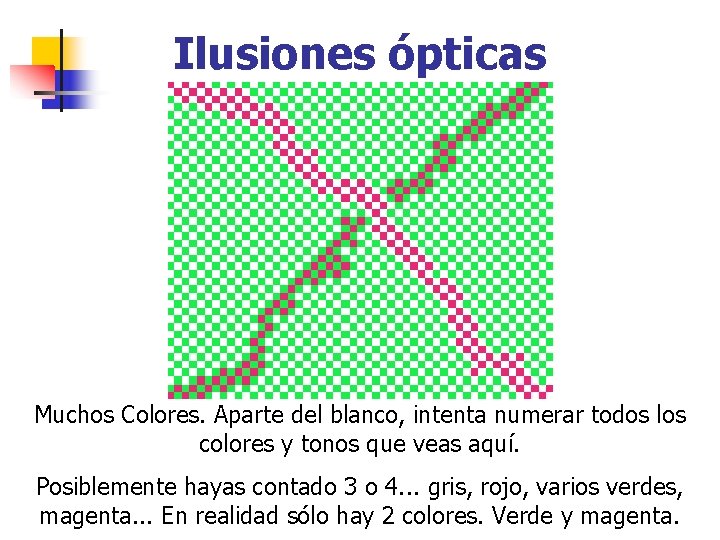 Ilusiones ópticas Muchos Colores. Aparte del blanco, intenta numerar todos los colores y tonos