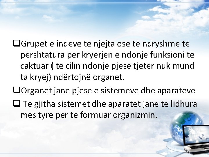 q. Grupet e indeve të njejta ose të ndryshme të përshtatura për kryerjen e