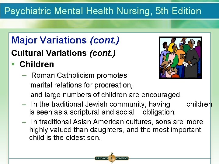 Psychiatric Mental Health Nursing, 5 th Edition Major Variations (cont. ) Cultural Variations (cont.