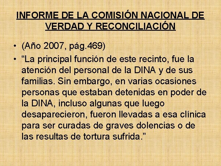 INFORME DE LA COMISIÓN NACIONAL DE VERDAD Y RECONCILIACIÓN • (Año 2007, pág. 469)