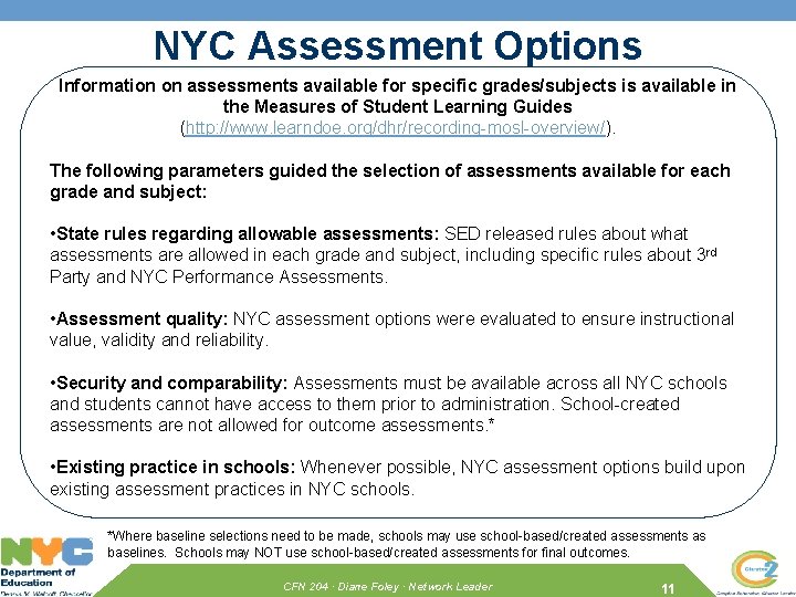 NYC Assessment Options Information on assessments available for specific grades/subjects is available in the