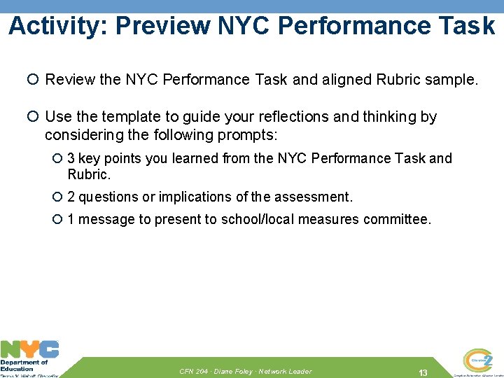 Activity: Preview NYC Performance Task Review the NYC Performance Task and aligned Rubric sample.