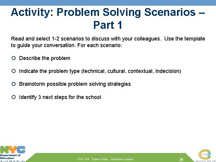 Activity: Problem Solving Scenarios – Part 1 Read and select 1 -2 scenarios to