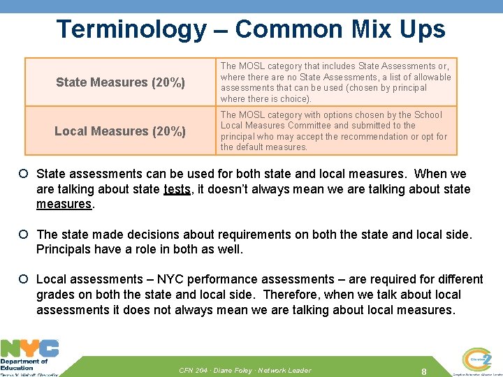 Terminology – Common Mix Ups State Measures (20%) The MOSL category that includes State