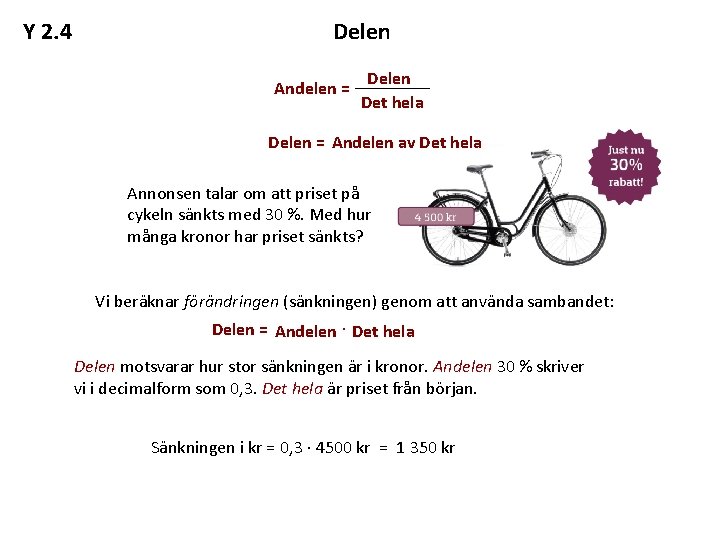 Y 2. 4 Delen Andelen = Delen Det hela Delen = Andelen av Det