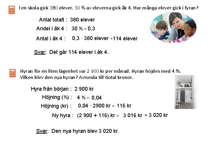 I en skola gick 380 elever. 30 % av eleverna gick åk 4. Hur