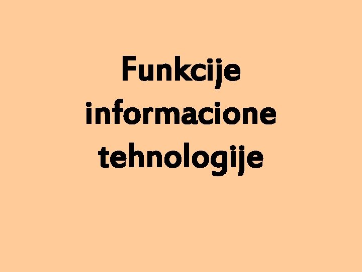 Funkcije informacione tehnologije 