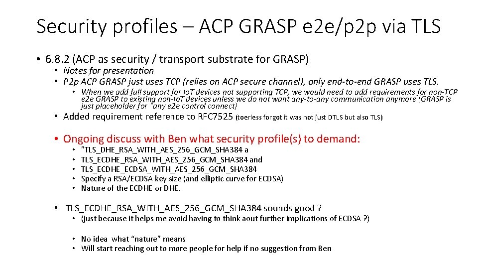 Security profiles – ACP GRASP e 2 e/p 2 p via TLS • 6.