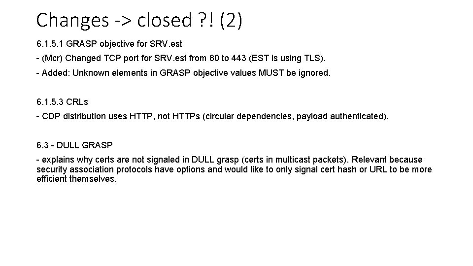 Changes -> closed ? ! (2) 6. 1. 5. 1 GRASP objective for SRV.