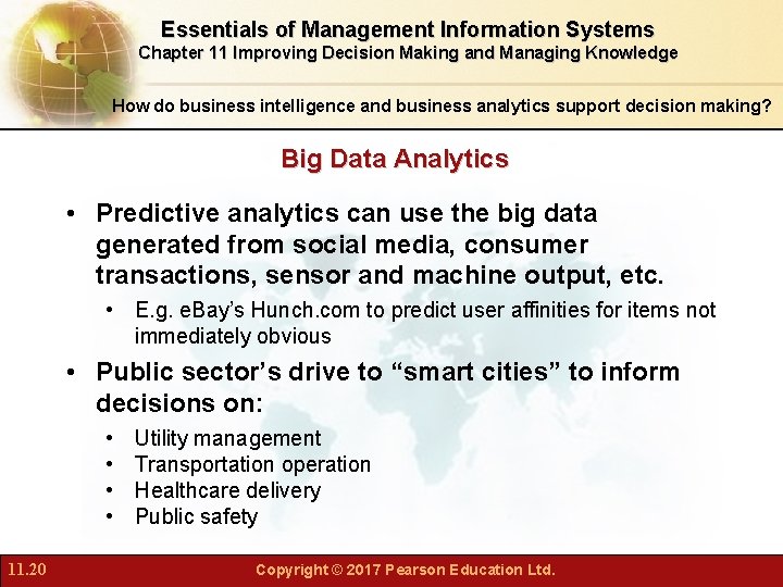 Essentials of Management Information Systems Chapter 11 Improving Decision Making and Managing Knowledge How