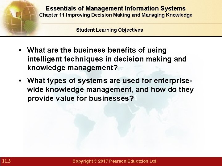 Essentials of Management Information Systems Chapter 11 Improving Decision Making and Managing Knowledge Student