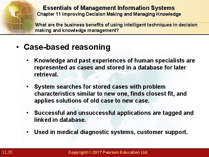 Essentials of Management Information Systems Chapter 11 Improving Decision Making and Managing Knowledge What