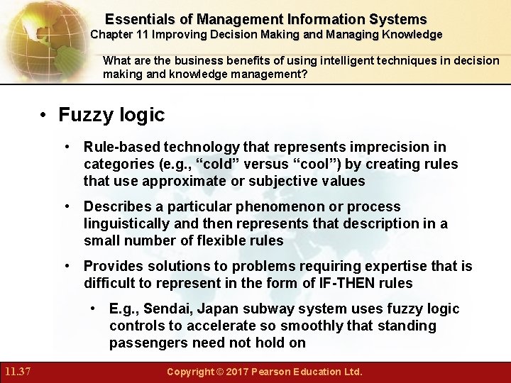 Essentials of Management Information Systems Chapter 11 Improving Decision Making and Managing Knowledge What