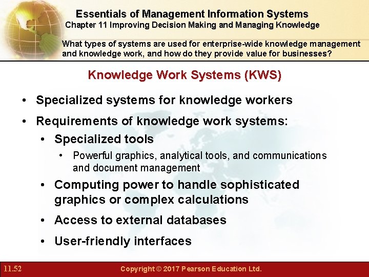 Essentials of Management Information Systems Chapter 11 Improving Decision Making and Managing Knowledge What