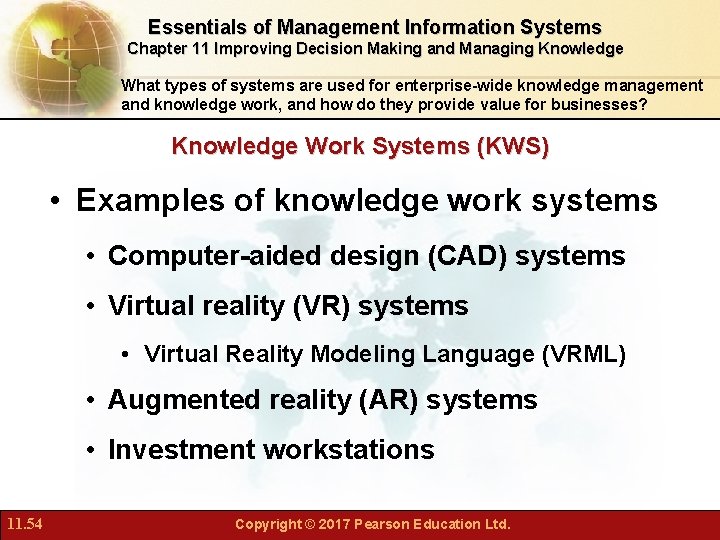 Essentials of Management Information Systems Chapter 11 Improving Decision Making and Managing Knowledge What